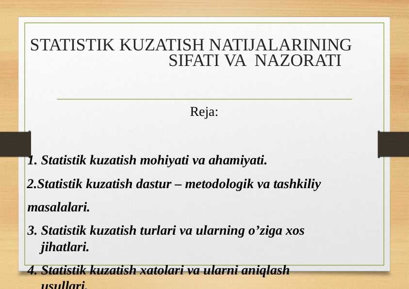 STATISTIK KUZATISH NATIJALARINING SIFATI VA  NAZORATI