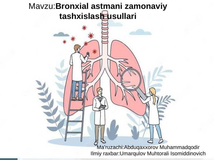 Bronxial astmaning zamonaviy tashxislash usullari (1)Bronxial astmaning zamonaviy tashxislash usullari (1)