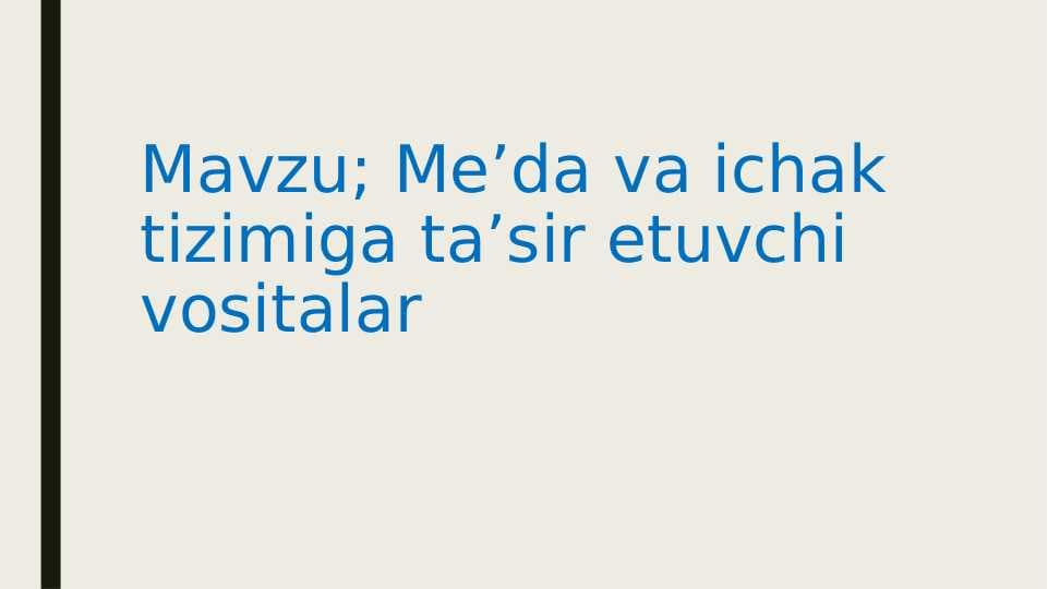 Me’da va ichak tizimiga ta’sir etuvchi vositalar