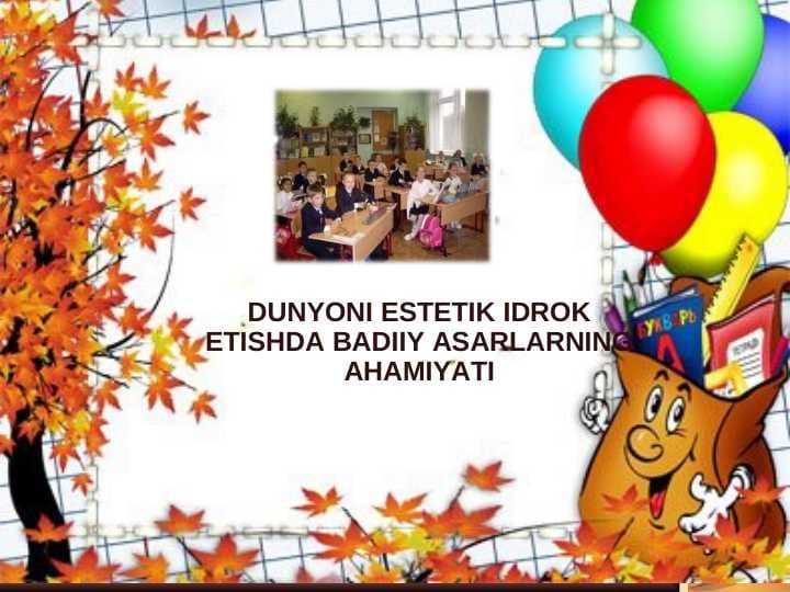 DUNYONI ESTETIK IDROK ETISHDA BADIIY ASARLARNING AHAMIYATI