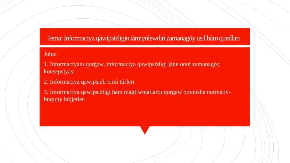 Informaciya qàwipsizligin tàmiynlewdiń zamanagóy usıl hàm quralları