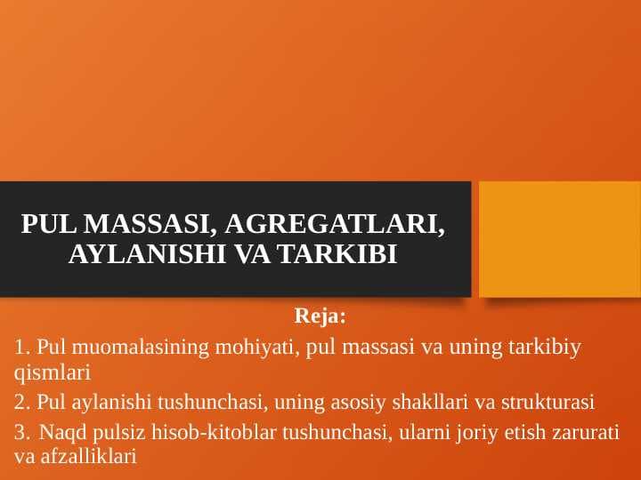 PUL MASSASI, AGREGATLARI, AYLANISHI VA TARKIBI haqida 17 betdan iborat taqdimot(prezentatsiya)