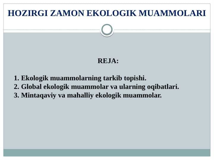 HOZIRGI ZAMON EKOLOGIK MUAMMOLARI