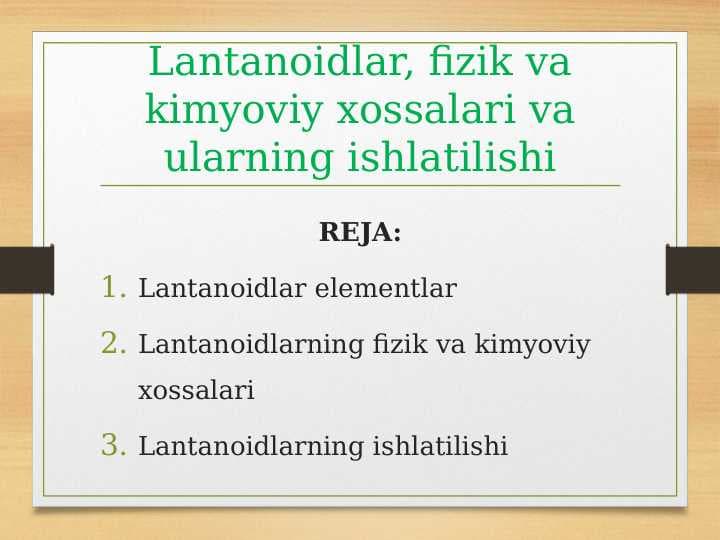 Lantanoidlar, fizik va kimyoviy xossalari va ularning ishlatilishi