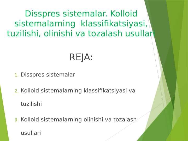 Disspres sistemalar. Kolloid sistemalarning  klassifikatsiyasi, tuzilishi, olinishi va tozalash usullari