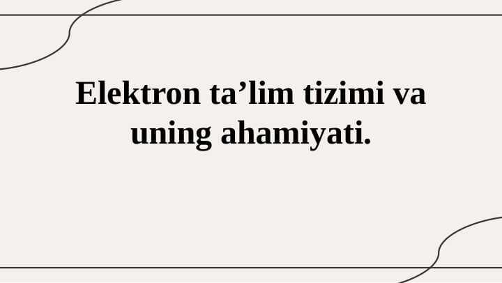 Elektron ta'lim tizimi va uning ahamiyati