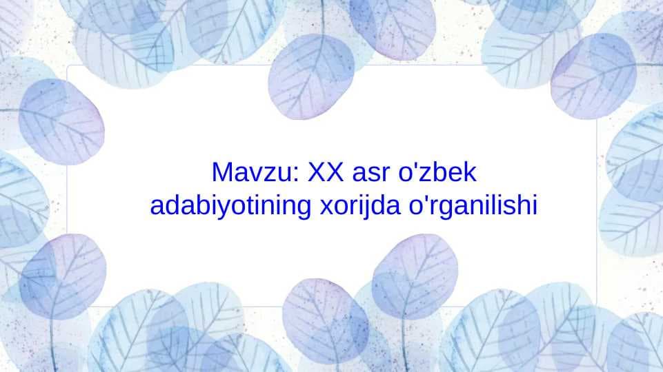 XX asr o'zbek adabiyotining xorijda o'rganilishi