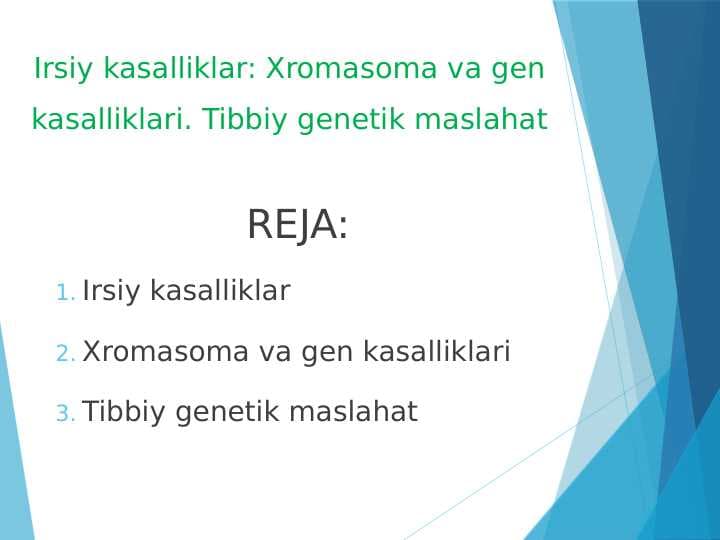 Irsiy kasalliklar: Xromasoma va gen kasalliklari. Tibbiy genetik maslahat