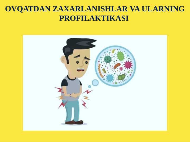 Ovqatdan zaxarlanishlar va ularning profilaktikasi