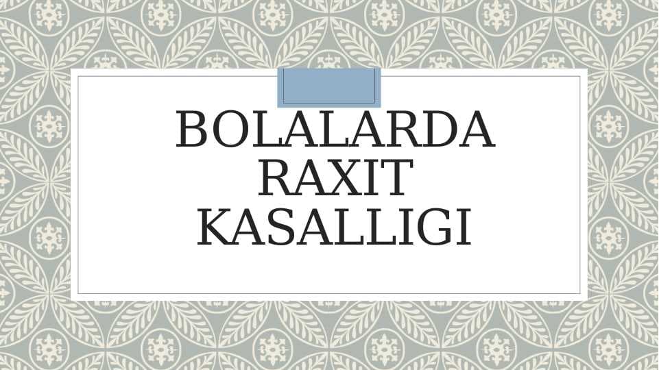 Bolalarda raxit kasalligi
