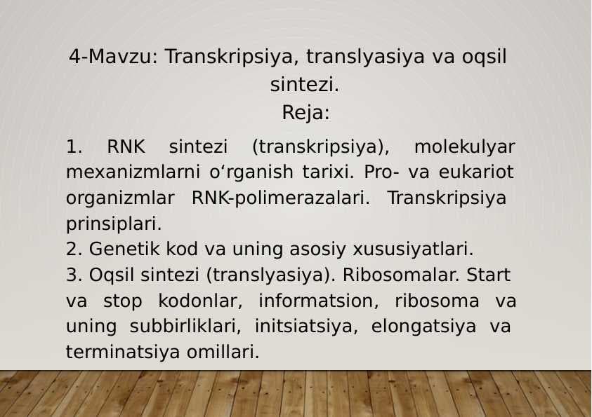 4-Mavzu: Transkripsiya, translyasiya va oqsil sintezi.
