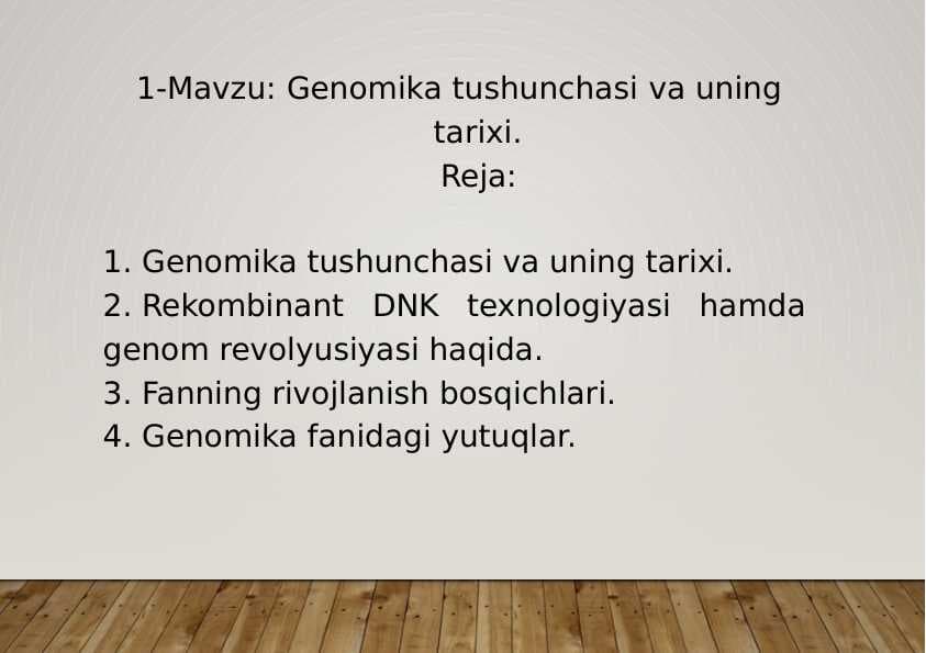 1-Mavzu: Genomika tushunchasi va uning 
tarixi.