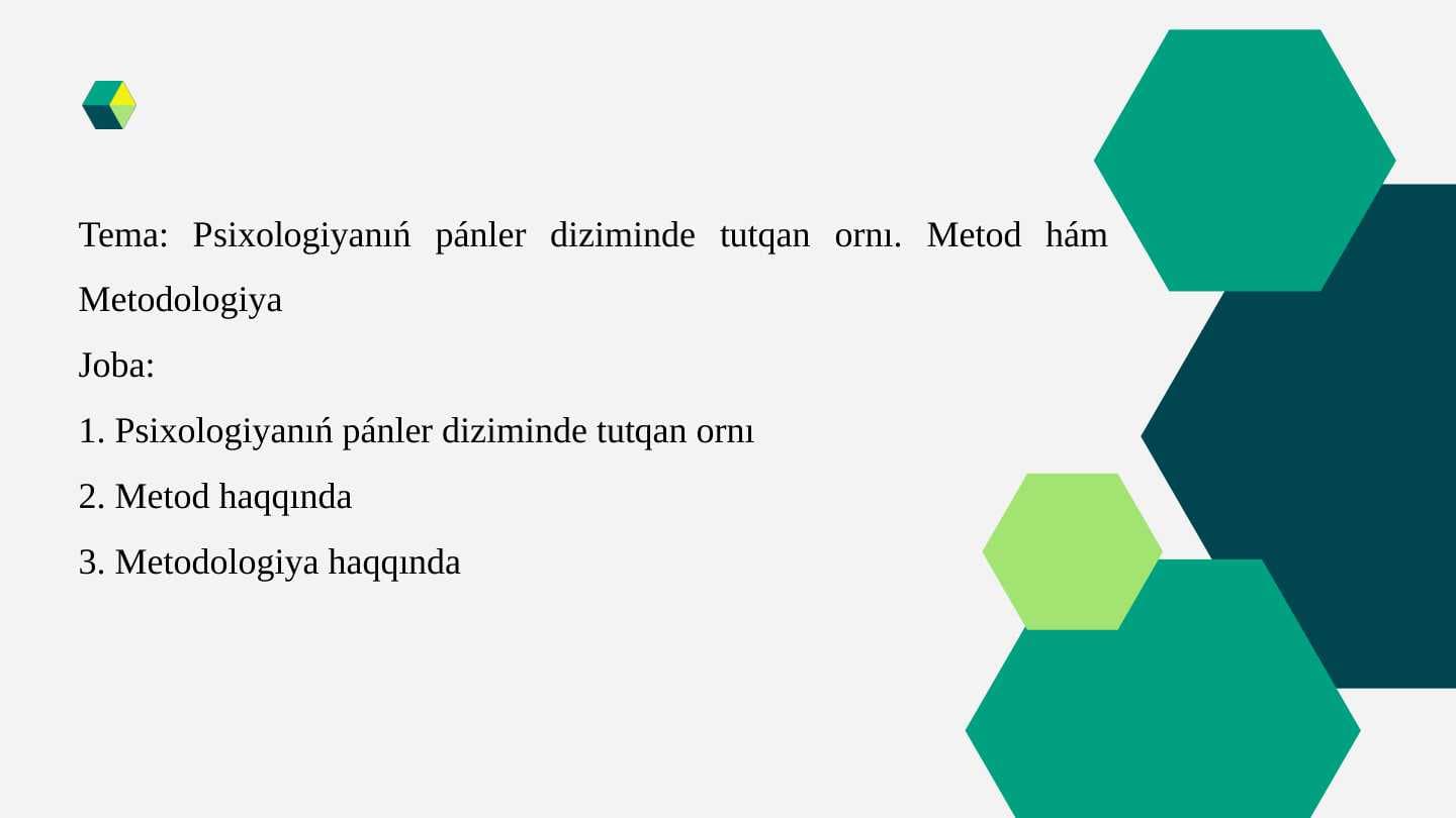 Psixologiyanıń pánler diziminde tutqan ornı