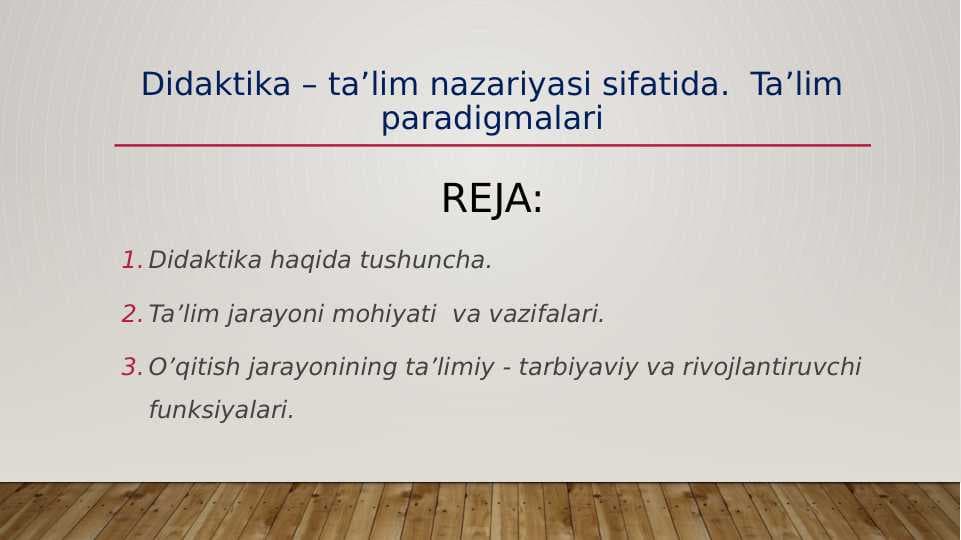 Didaktika – ta’lim nazariyasi sifatida.  Ta’lim paradigmalari