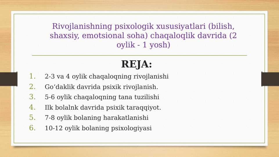 Rivojlanishning psixologik xususiyatlari (bilish, shaxsiy, emotsional soha) chaqaloqlik davrida (2 oylik - 1 yosh)