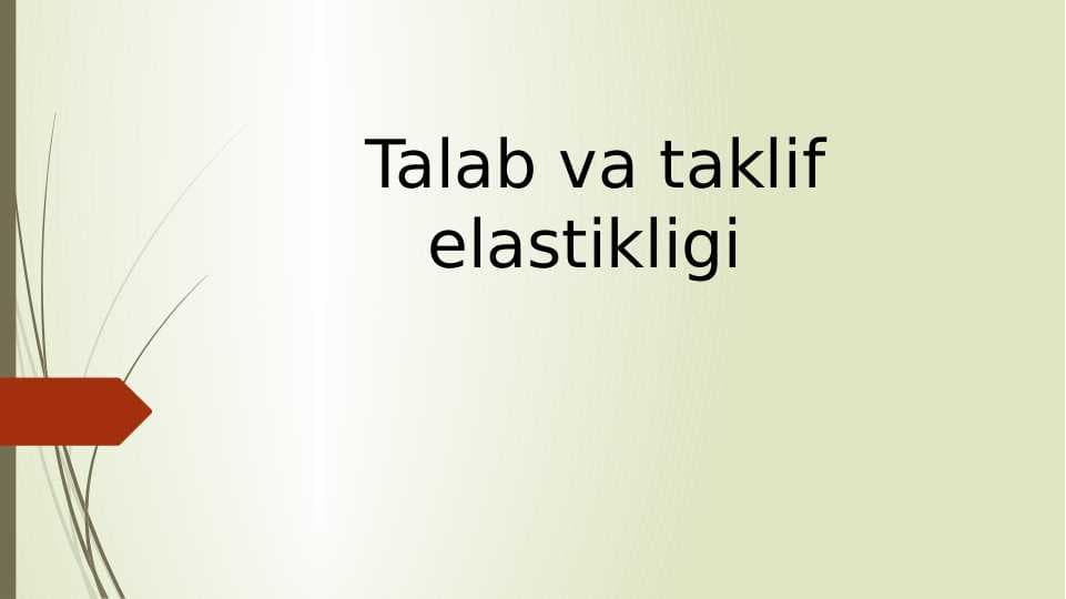 Talab va taklif elastikligi