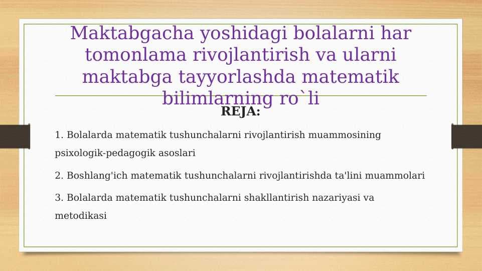 Maktabgacha yoshidagi bolalarni har tomonlama rivojlantirish va ularni maktabga tayyorlashda matematik bilimlarning ro`li
