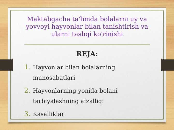 Maktabgacha ta'limda bolalarni uy va yovvoyi hayvonlar bilan tanishtirish va ularni tashqi ko'rinishi
