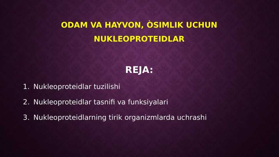 odam va hayvon, òsimlik uchun nukleoproteidlar