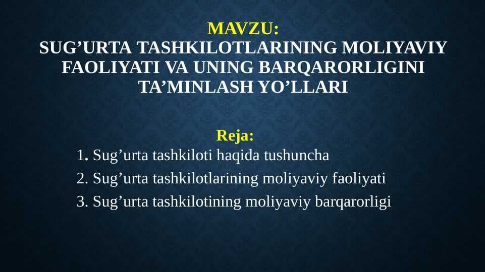 Sug’urta tashkilotlarining moliyaviy faoliyati va uning barqarorligini ta’minlash yo’llari
