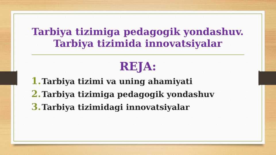 Tarbiya tizimiga pedagogik yondashuv. Tarbiya tizimida innovatsiyalar