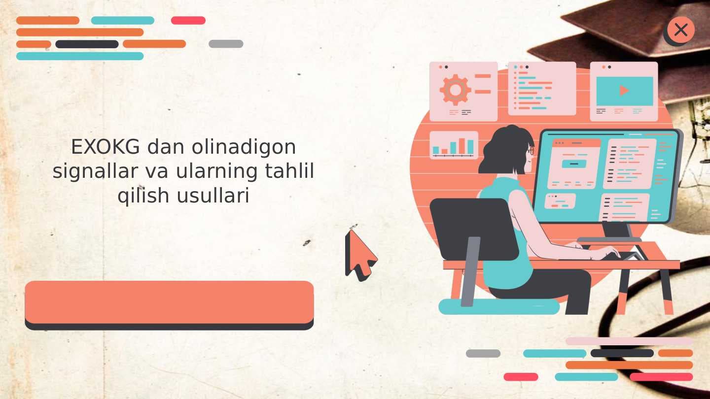 EXOKG dan olinadigon signallar va ularning tahlil qilish usullari. 01.01.2025 suat 00:03