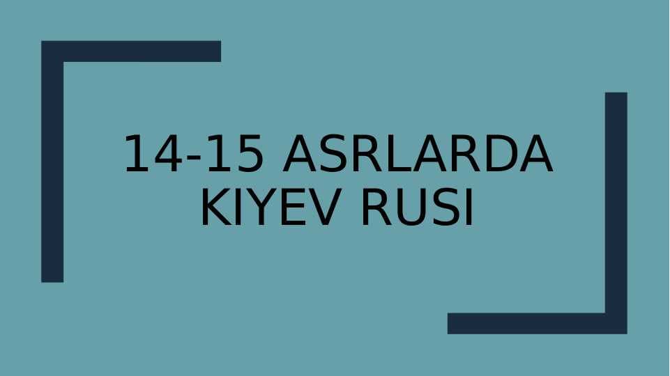 14-15- asrlarda Kiyev Rusi