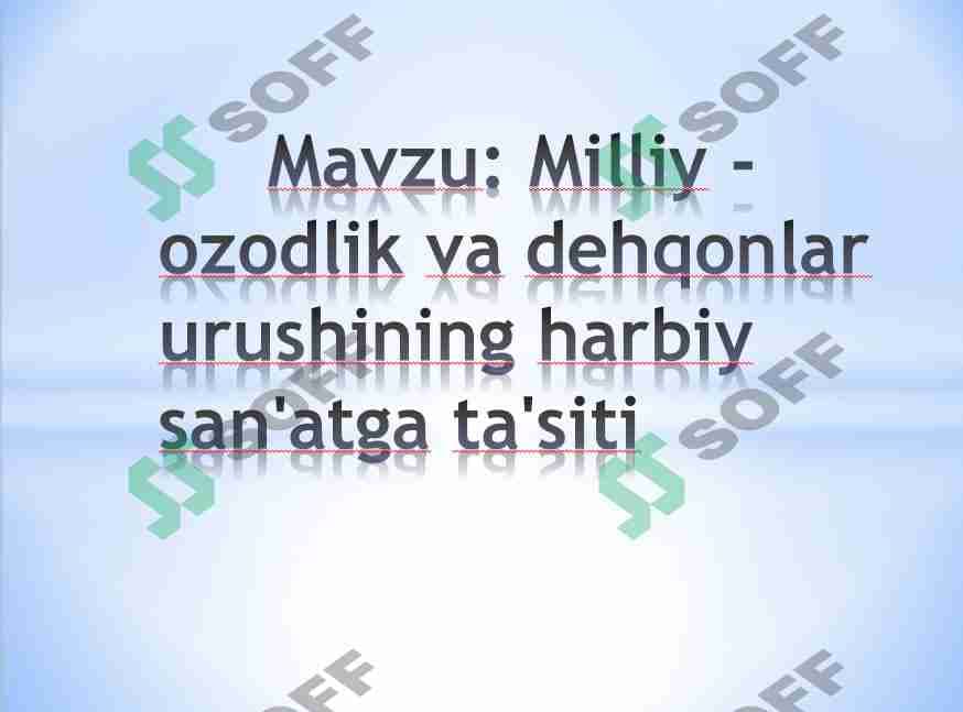Milliy -ozodlik va dehqonlar urushining harbiy san'atga ta'siti
