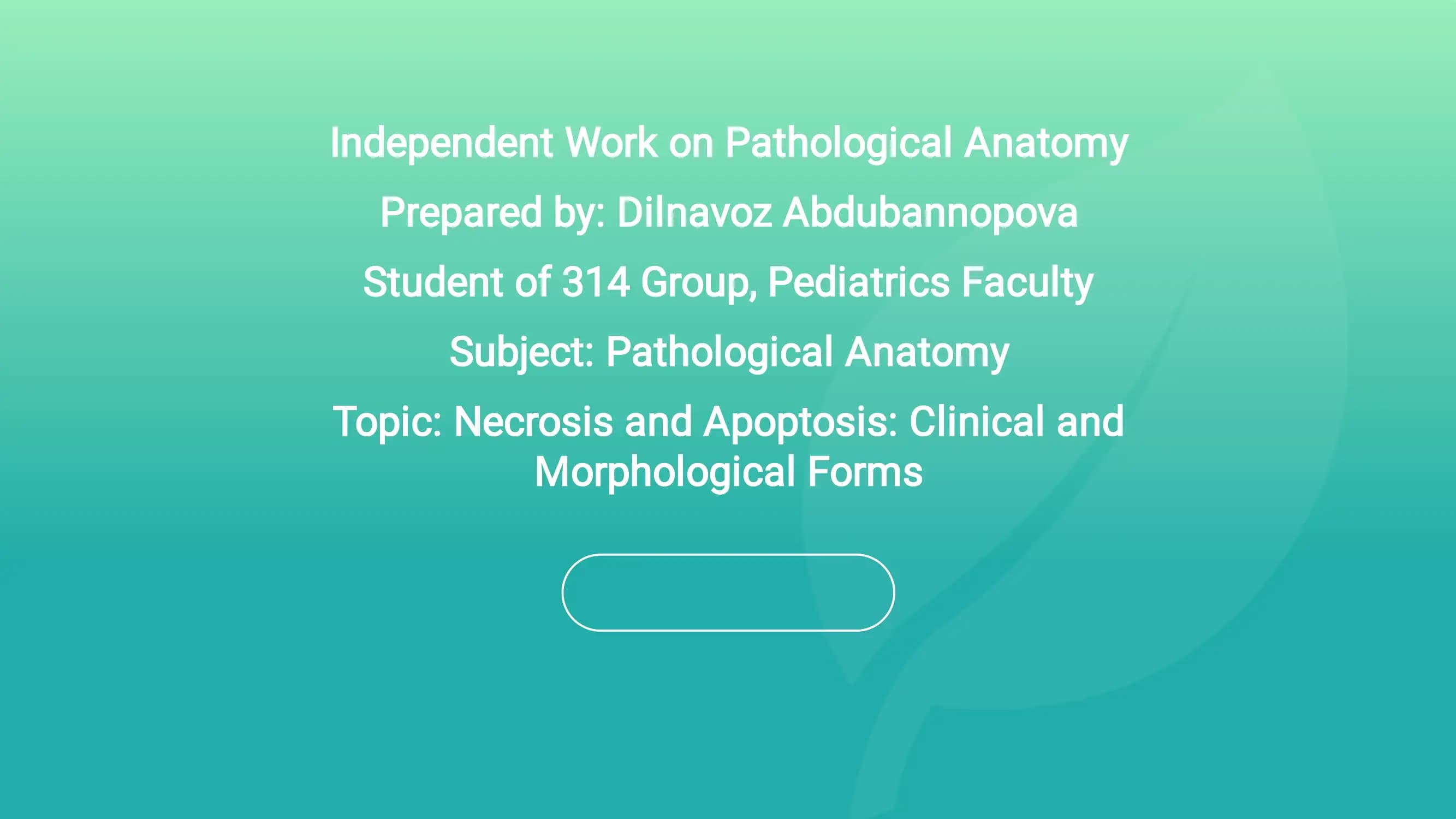 Independent Work on Pathological Anatomy
