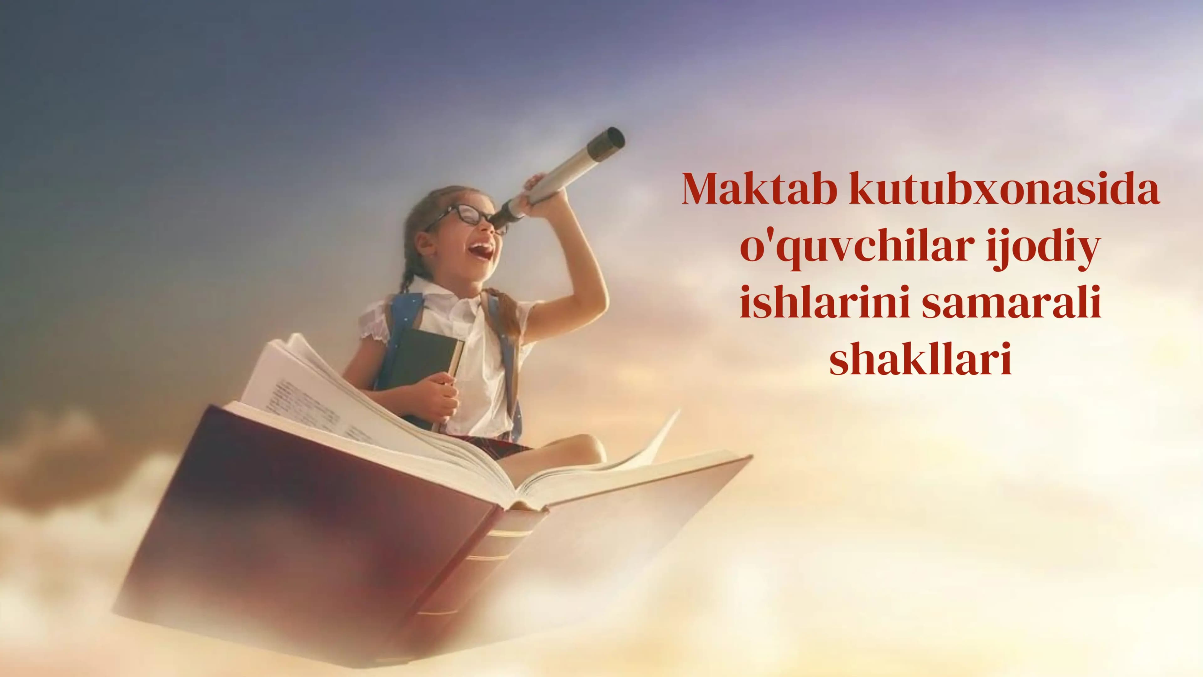 Maktab kutubxonasida o'quvchilar ijodiy ishlarini samarali shakllari