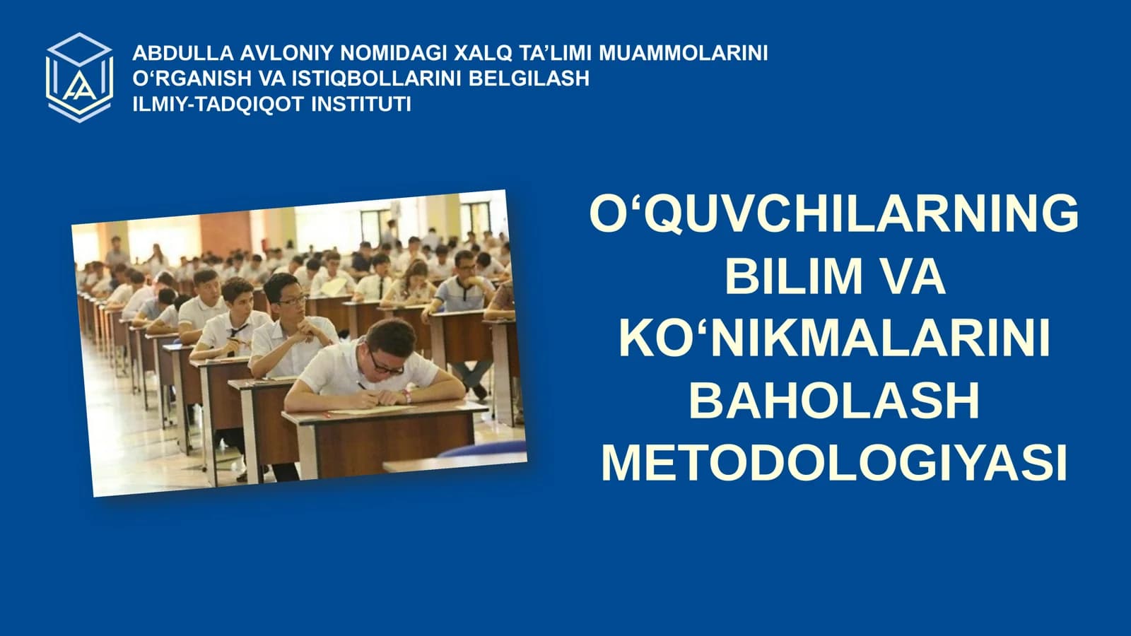 O'quvchilarning bilim va ko'nikmalarini baholash metedologiyasi.