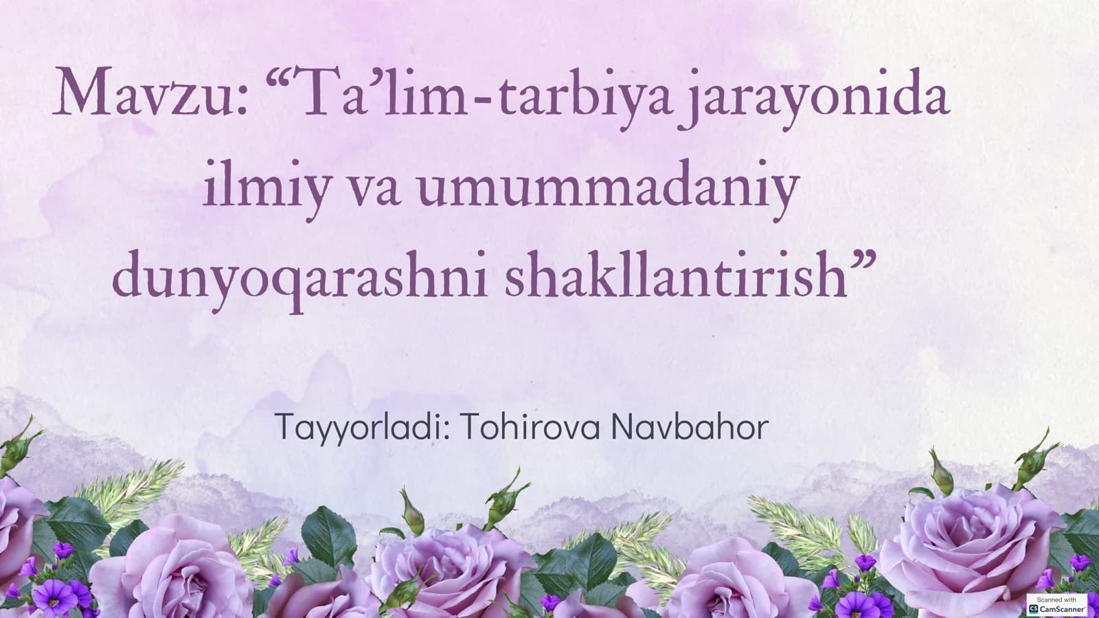 Ta’lim-tarbiya jarayonida ilmiy va umummadaniy dunyoqarashni shakllantirish