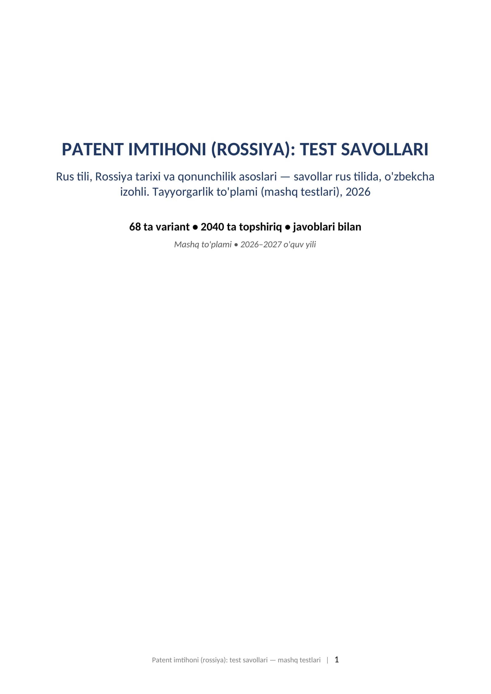 Patent test savollari 2026 javoblari bilan rus tili tarix huquq ozbekcha izohli mashq testlari.  PATENT IMTIHONI (ROSSIYA): TEST SAVOLLARI Rus tili, Rossiya tarixi va qonunchilik asoslari — savollar rus tilida, o'zbekcha izohli. Tayyorgarlik to'plami (mashq testlari), 2026