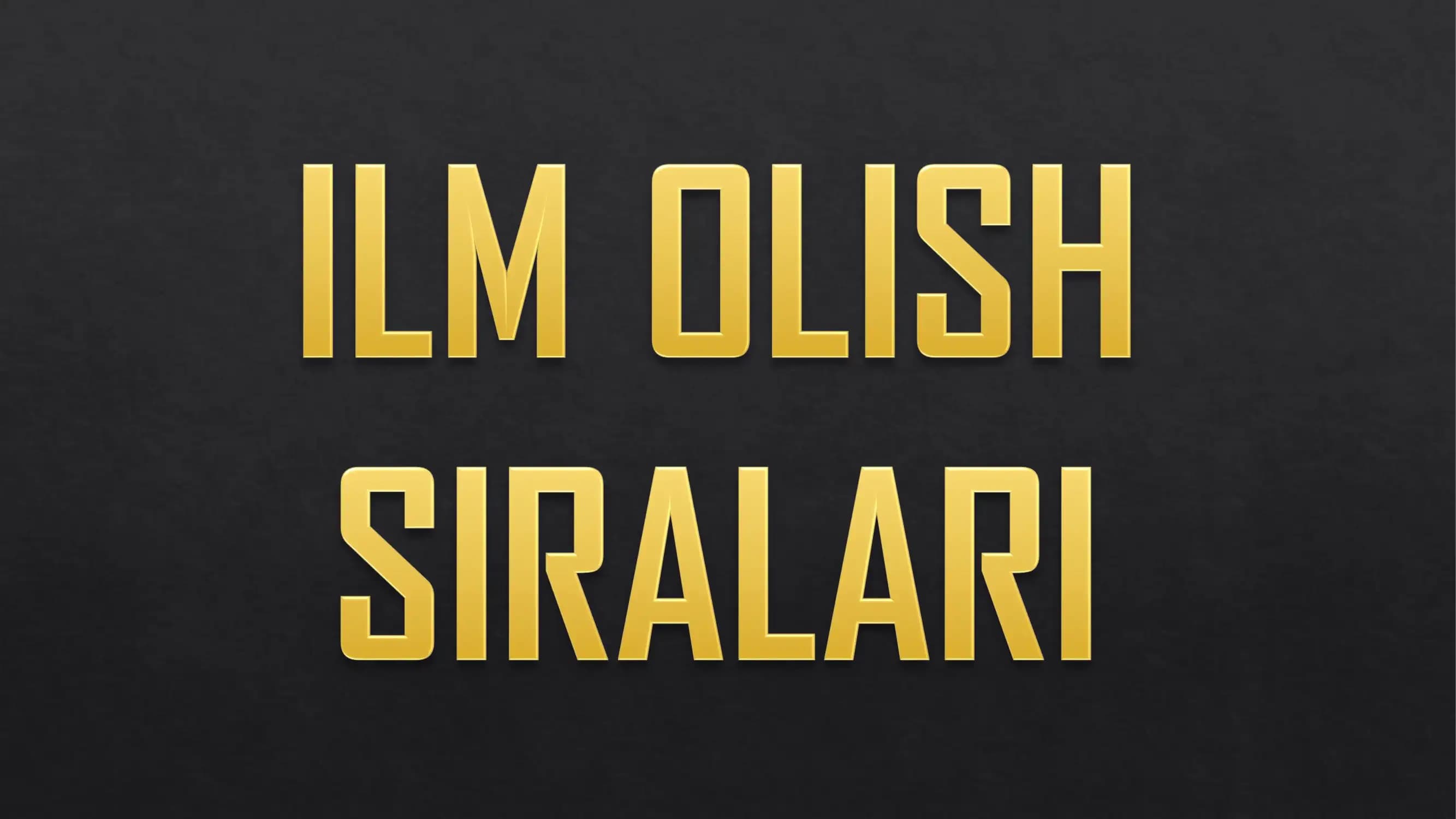 Ilm olish sirlari