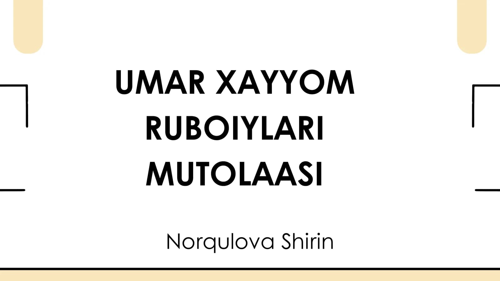 UMAR XAYYOM RUBOIYLARI MUTOLAASI