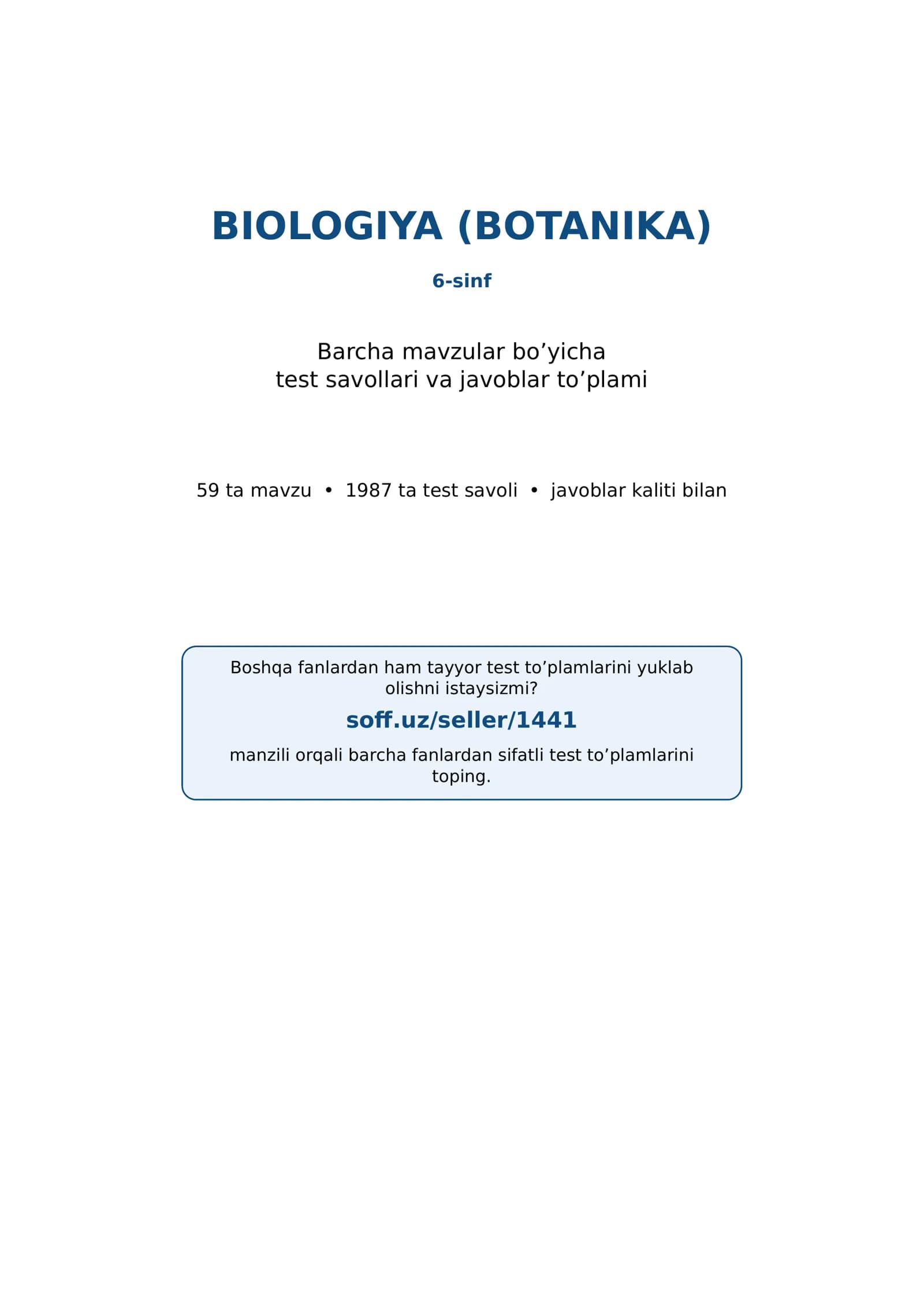 6-sinf Biologiya (Botanika) fanidan mavzulashtirilgan test va savollar to'plami