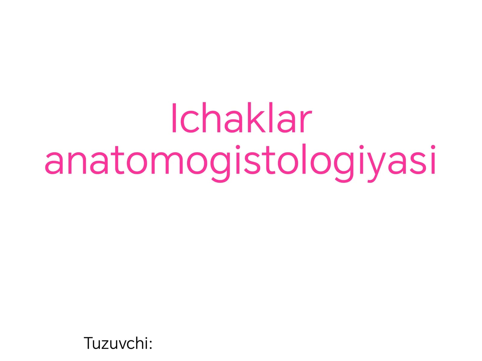 Ichaklar anatomogistologiyasi