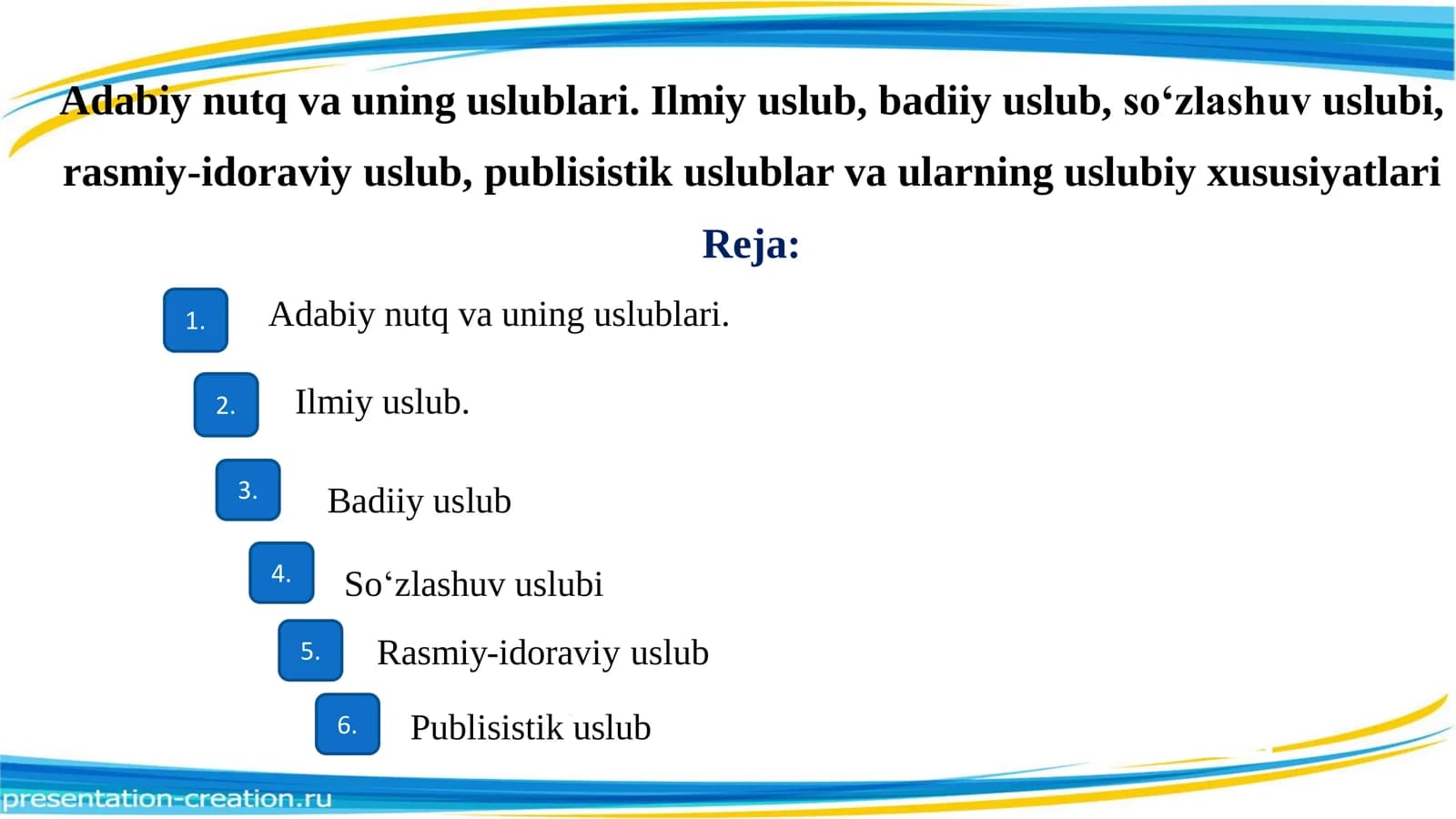 Adabiy nutq va uning uslublari . Ilmiy uslub , badiiy uslub , so‘zlashuv uslubi, rasmiy idoraviy uslub, publisistik uslublar va ularning uslubiy xususiyatlari