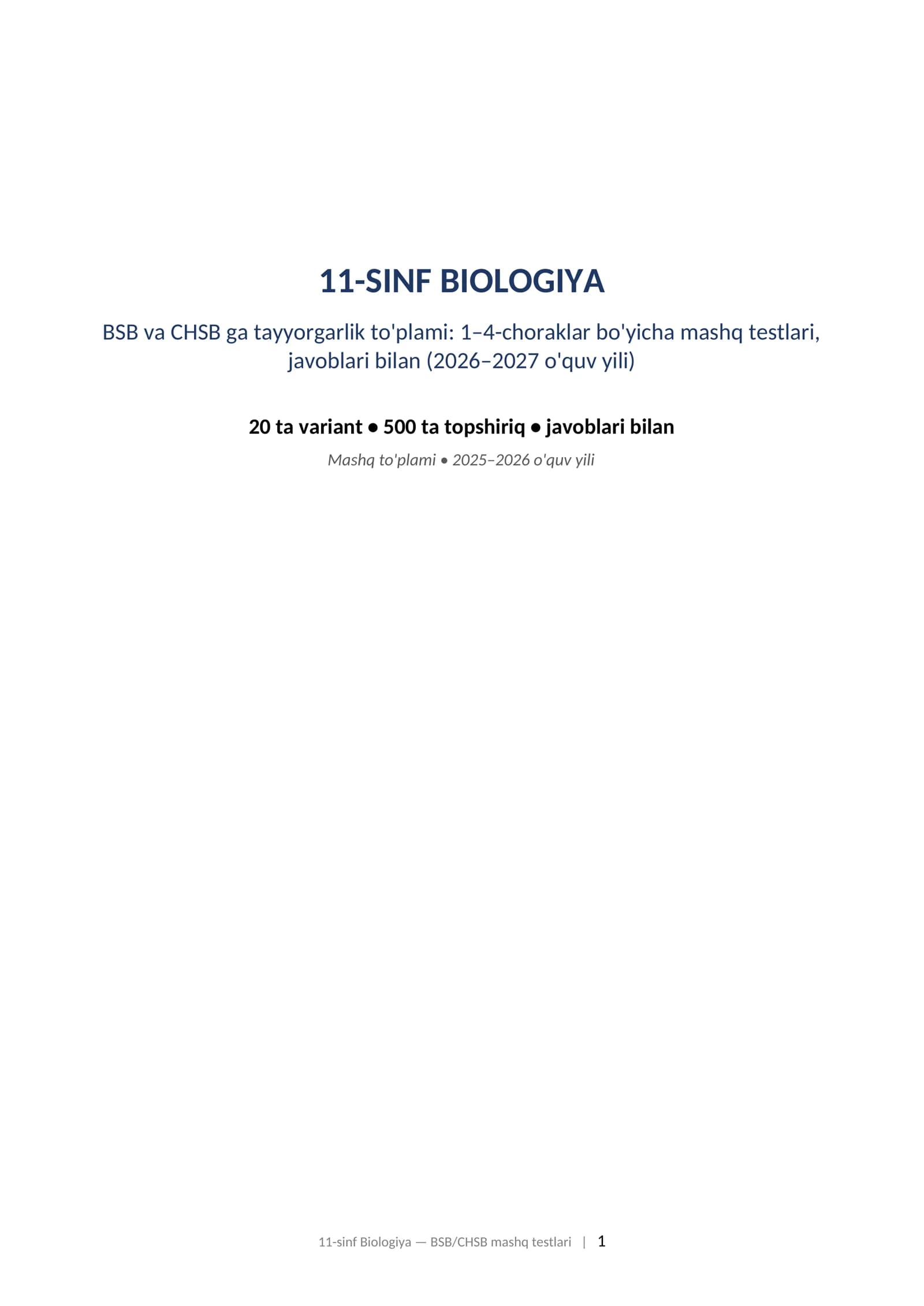 11-SINF BIOLOGIYA BSB va CHSB ga tayyorgarlik to'plami: 1–4-choraklar bo'yicha mashq testlari, javoblari bilan (2026–2027 o'quv yili). 11-sinf Biologiya BSB CHSB javoblari bilan 1-4-chorak 2026-2027 mashq testlari