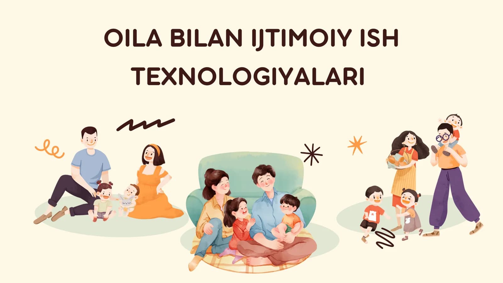 OILA BILAN IJTIMOIY ISH TEXNOLOGIYALARI
