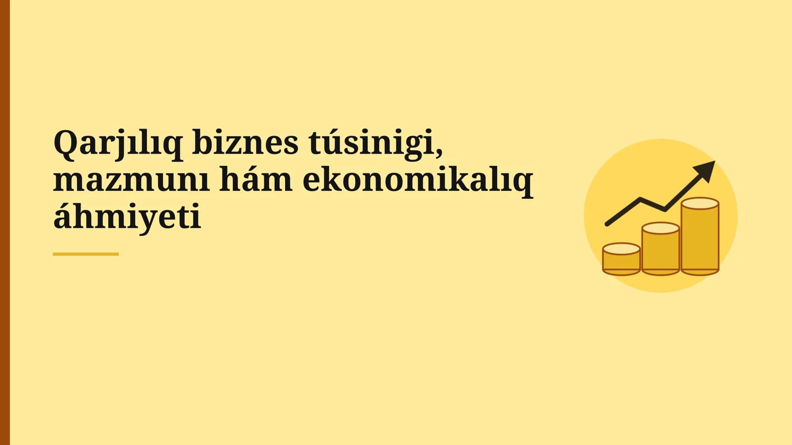 Qarjılıq biznes túsinigi, mazmunı hám ekonomikalıq áhmiyeti