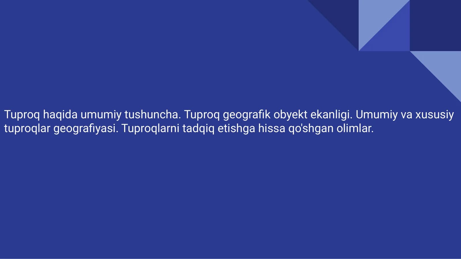 Tuproq haqida umumiy tushuncha. Tuproq geograﬁk obyekt ekanligi. Umumiy va xususiy tuproqlar geograﬁyasi. Tuproqlarni tadqiq etishga hissa qo'shgan olimlar.
