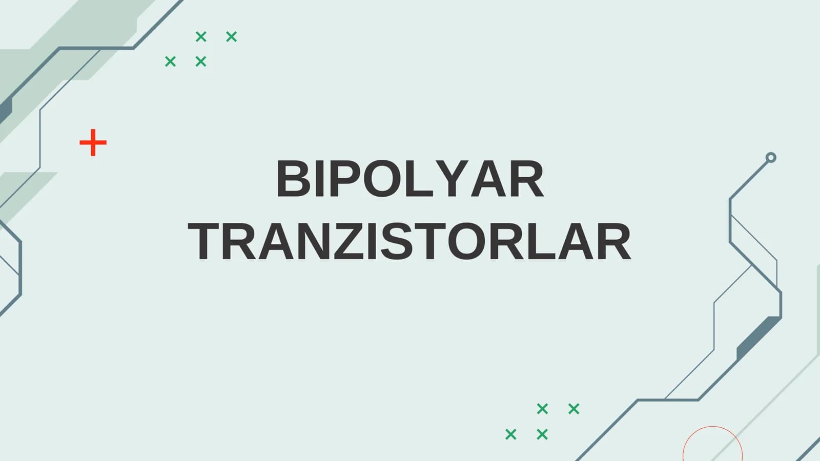 BIPOLYAR TRANZISTORLAR