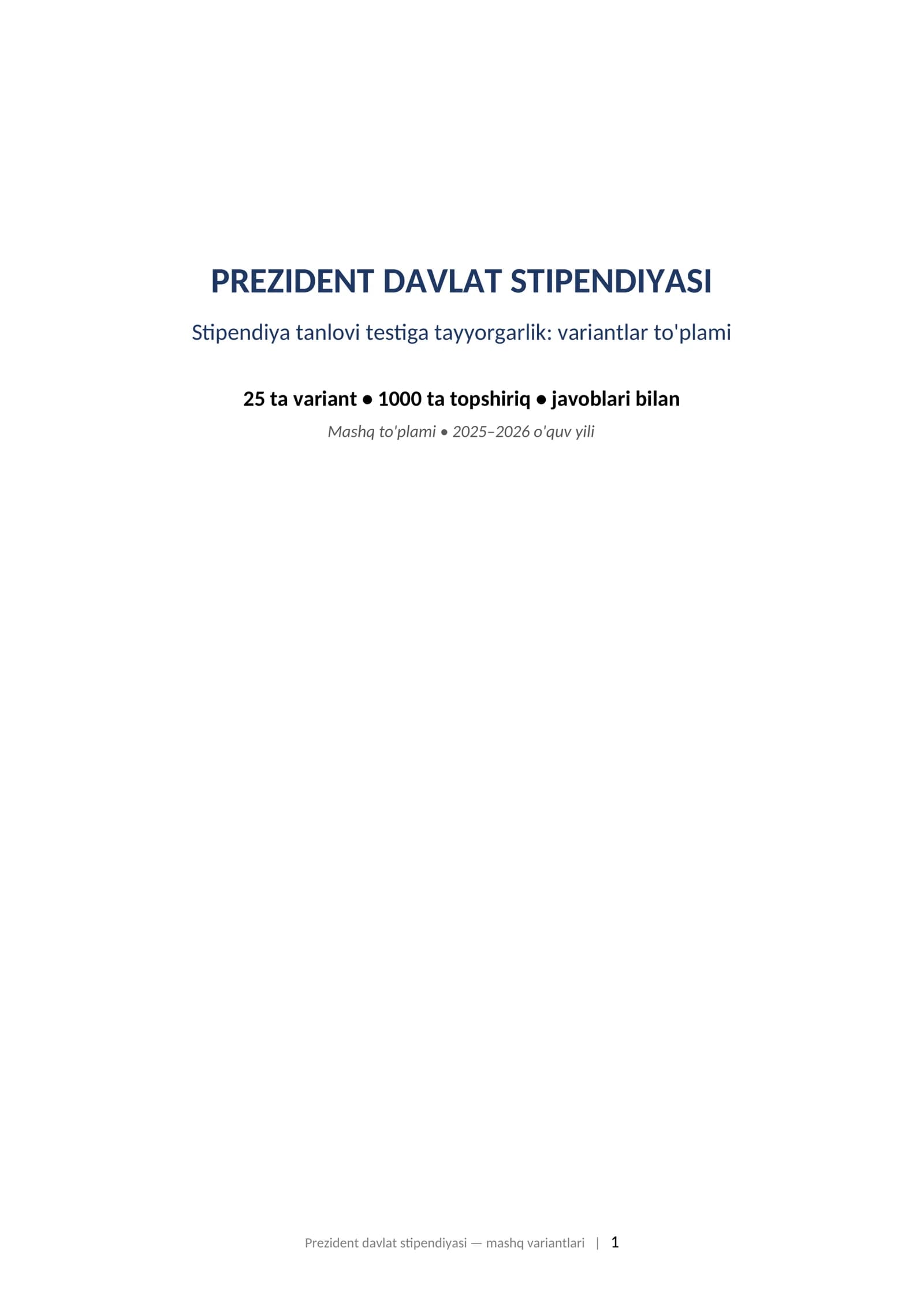 PREZIDENT DAVLAT STIPENDIYASI Stipendiya tanlovi testiga tayyorgarlik: variantlar to'plami