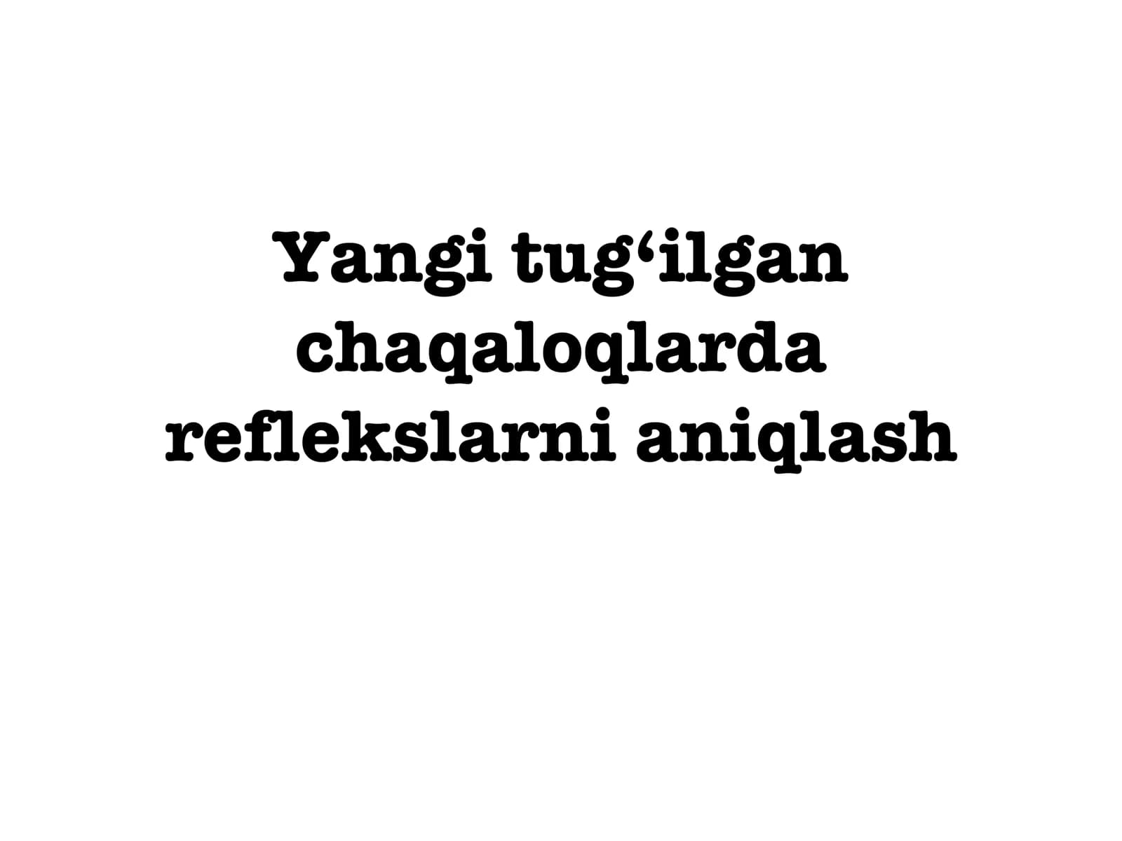 Chaqaloq reflekslari