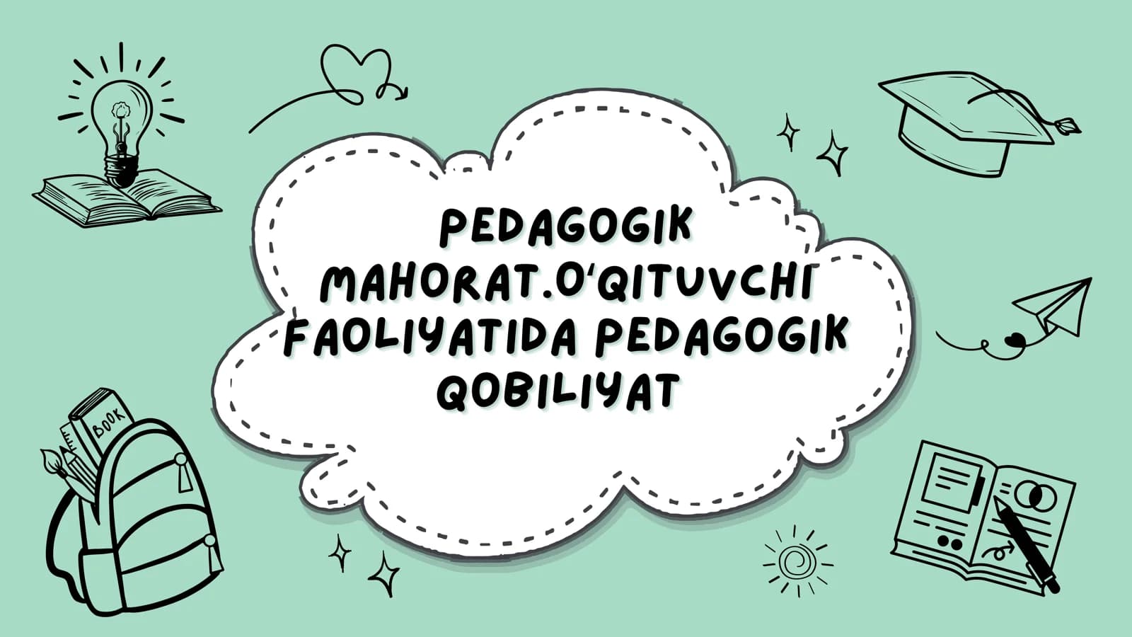 Pedagogik mahorat. Oʻqituvchi faoliyatida pedagogik qobiliyat
