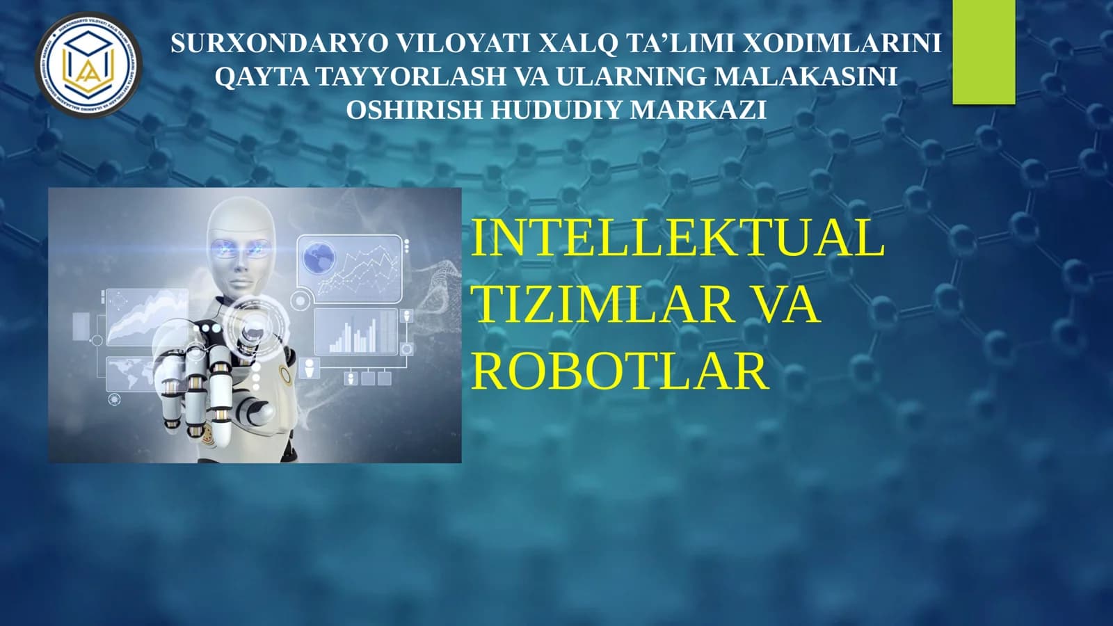 INTELLEKTUAL TIZIMLAR VA ROBOTLAR