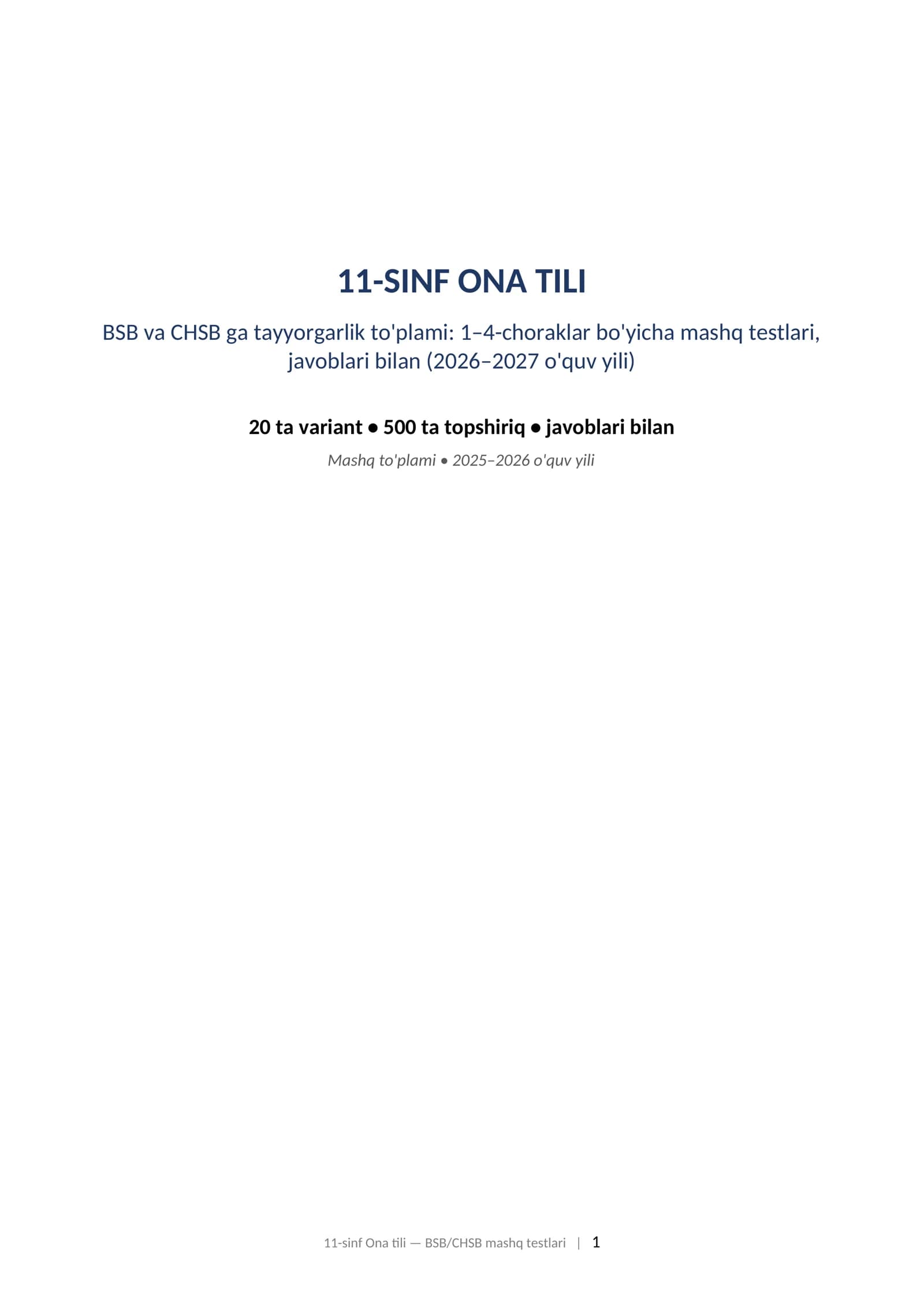 11-sinf Ona tili BSB CHSB javoblari bilan 1-4-chorak 2026-2027 mashq testlari. 11-SINF ONA TILI BSB va CHSB ga tayyorgarlik to'plami: 1–4-choraklar bo'yicha mashq testlari, javoblari bilan (2026–2027 o'quv yili)