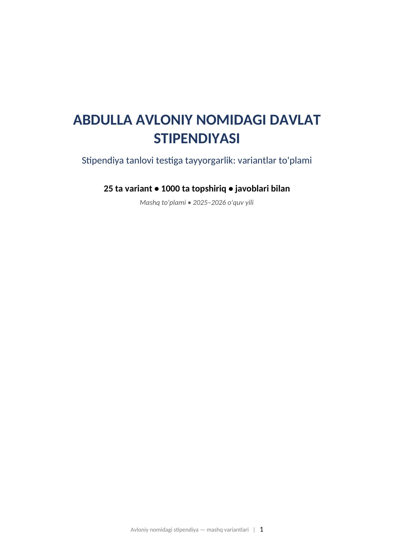 ABDULLA AVLONIY NOMIDAGI DAVLAT STIPENDIYASI Stipendiya tanlovi testiga tayyorgarlik: variantlar to'plami