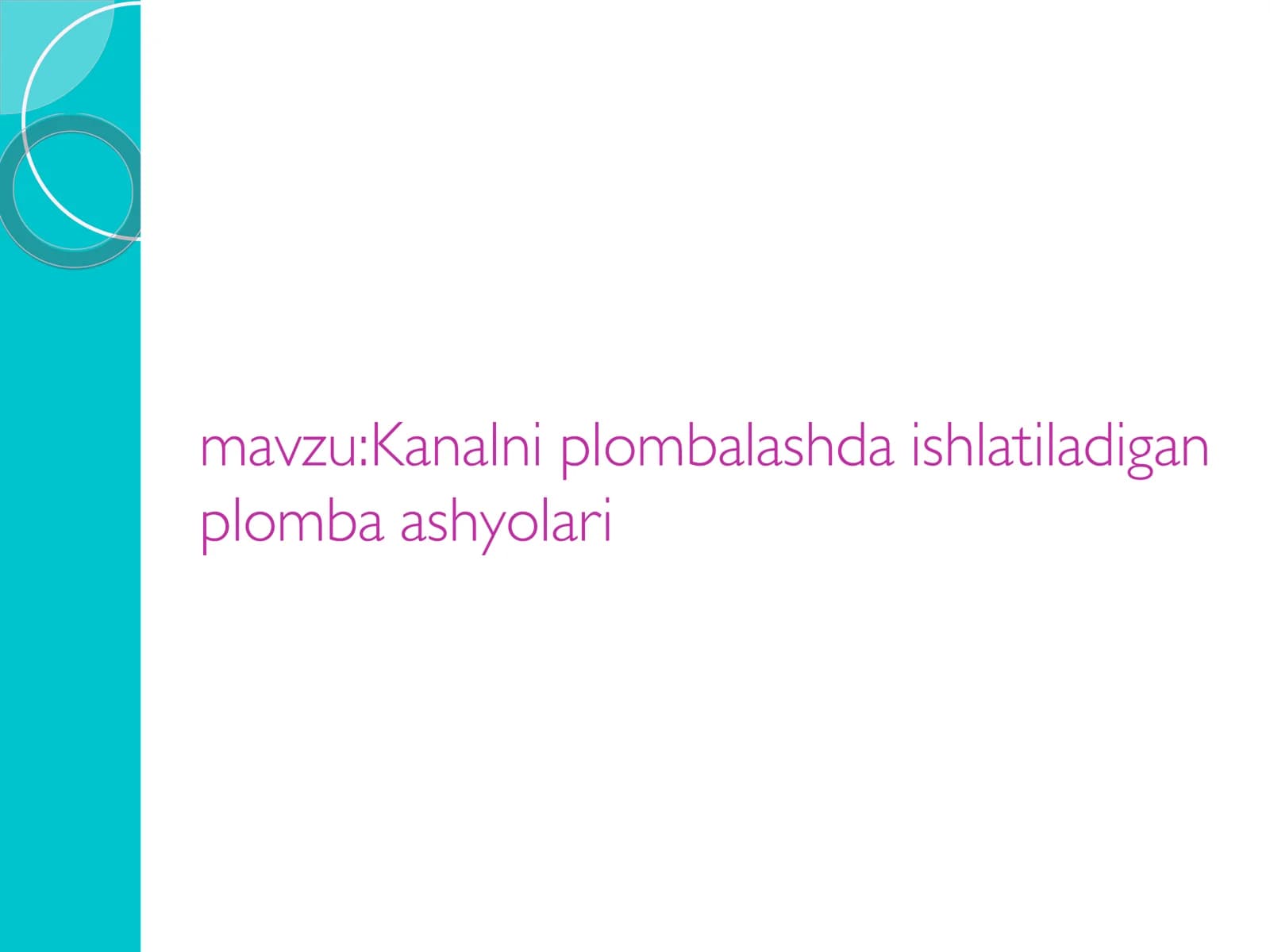 Kanalni plomba qilishda qoʻllaniluvchi plomba ashyolari